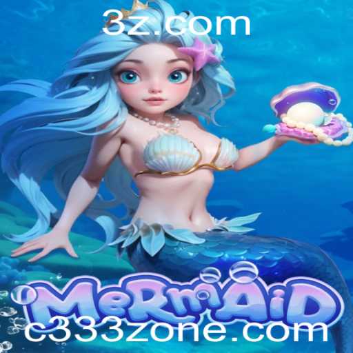 Explorando o Mundo Encantado de Mermaid e o Desafio da C333 Zone