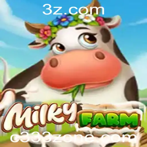 Descubra MilkyFarm: O Fascinante Mundo da C333 Zone