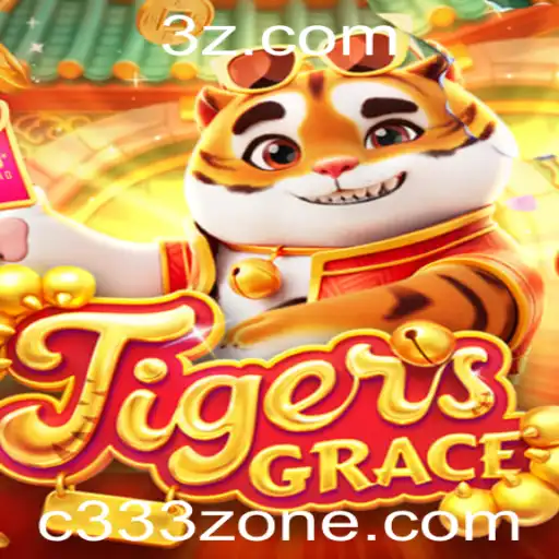 Descubra o Fascinante Mundo de TigersGrace: O Jogo Que Está Conquistando a C333 Zone